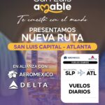 SAN LUIS CAPITAL SE CONECTA CON EL MUNDO: HABRÁ NUEVA RUTA AÉREA SLP-ATLANTA