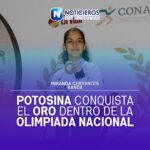POTOSINA CONQUISTA EL ORO DENTRO DE LA OLIMPIADA NACIONAL