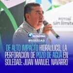 Municipio de Soledad invierte 12.5 millones en pozo profundo para abastecer agua a más de 30 mil hogares