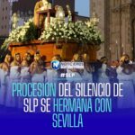 Procesión del Silencio de San Luis Potosí formaliza hermanamiento con celebración de Sevilla