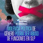Proponen tipificar violencia política de género como abuso de funciones en San Luis Potosí