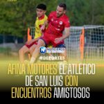Atlético de San Luis define cuatro amistosos de pretemporada rumbo al Apertura 2026