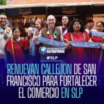 Ayuntamiento de SLP renueva Callejón de San Francisco para impulsar comercio y turismo