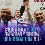 Carlos Arreola se perfila como relevo generacional en Morena San Luis Potosí