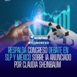 Congreso de San Luis Potosí respalda debate nacional sobre regulación de IA anunciado por Sheinbaum
