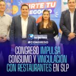 Congreso de SLP impulsa consumo local y vinculación con restaurantes