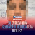 Detienen en Nuevo León a presunto generador de violencia en la Huasteca potosina