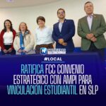FCC y AMPI renuevan convenio para impulsar formación práctica de estudiantes en San Luis Potosí