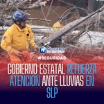 Refuerza Gobierno estatal atención ante lluvias en San Luis Potosí; reportan un fallecido
