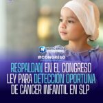 Respaldan en el Congreso de SLP ley para detección oportuna de cáncer infantil