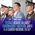 Ricardo Gallardo destaca coordinación e inversión con la Guardia Nacional en San Luis Potosí