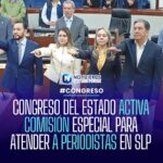 San Luis Potosí: Congreso crea comisión especial para proteger a periodistas