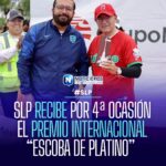 San Luis Potosí recibe por cuarta ocasión el premio internacional ‘Escoba de Platino’