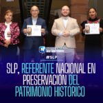 San Luis Potosí se consolida como referente nacional en preservación del patrimonio histórico