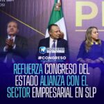Congreso de San Luis Potosí refuerza alianza con sector empresarial para impulsar reformas económicas