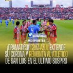 Cruz Azul remonta al Atlético de San Luis y gana 3-2 en el Apertura 2026