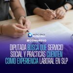 DIPUTADA BUSCA QUE SERVICIO SOCIAL Y PRÁCTICAS CUENTEN COMO EXPERIENCIA LABORAL EN SLP