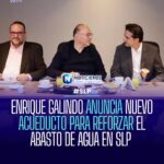 Enrique Galindo anuncia nuevo acueducto para reforzar el abasto de agua en San Luis Potosí