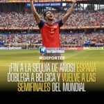 España vence a Bélgica y regresa a semifinales del Mundial tras 16 años