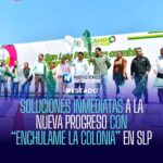 Gobernador de San Luis Potosí lanza programa «Enchúlame la Colonia» en Nueva Progreso