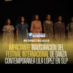 Inauguran el 46º Festival Internacional de Danza Contemporánea Lila López en San Luis Potosí