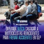 Iniciativa en San Luis Potosí propone suspender licencias a motociclistas reincidentes para reducir accidentes