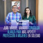 Juan Manuel Navarro refuerza alianzas estatales para brindar más apoyo y protección integral a mujeres en Soledad