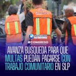 Reforma en SLP permitirá pagar multas de tránsito con trabajo comunitario