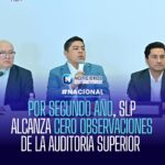 San Luis Potosí logra cero observaciones de la Auditoría Superior por segundo año consecutivo