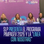 San Luis Potosí presenta el PIMPASEV 2026 y la Línea con Nosotras para atender la violencia de género