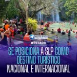 San Luis Potosí se consolida como destino turístico nacional e internacional con derrama de más de 3,200 mdp
