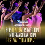 San Luis Potosí será sede del Festival Internacional de Danza Contemporánea ‘Lila López’ con proyección global