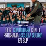 SEGE mantendrá programa Escuela Segura en SLP durante receso académico
