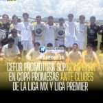 Cefor Promotora SLP disputará la Copa Promesas ante filiales de Liga MX y Liga Premier