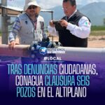 Conagua clausura seis pozos en el Altiplano tras denuncias de la comunidad local