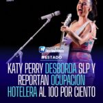 Concierto de Katy Perry en FENAPO 2026 deja ocupación hotelera al 100% en San Luis Potosí