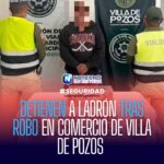 🚔 | DETIENEN A LADRÓN TRAS ROBO EN COMERCIO DE VILLA DE POZOS 🏪⚠️