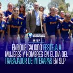 ENRIQUE GALINDO FESTEJA A MUJERES Y HOMBRES EN EL DÍA DEL TRABAJADOR DE INTERAPAS EN SLP