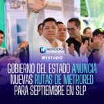 🚌 | GOBIERNO DEL ESTADO ANUNCIA NUEVAS RUTAS DE METRORED PARA SEPTIEMBRE EN SLP 🚍🚏