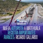 NUEVA AUTOPISTA A MATEHUALA REGISTRA IMPORTANTES AVANCES: RICARDO GALLARDO