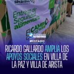 RICARDO GALLARDO AMPLÍA LOS APOYOS SOCIALES EN VILLA DE LA PAZ Y VILLA DE ARISTA