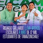 RICARDO GALLARDO LLEVA APOYOS ESCOLARES A MÁS DE 12 MIL ESTUDIANTES DE TAMAZUNCHALE