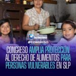 Congreso de San Luis Potosí amplía protección al derecho de alimentos para personas vulnerables
