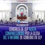 CONGRESO DE SLP ALISTA COMPARECENCIAS POR LA GLOSA DEL V INFORME DE GOBIERNO EN SLP