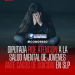 Diputada Mireya Vancini exige atención urgente a la salud mental de las y los jóvenes potosinos