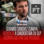 Gerardo Sánchez Zumaya Renuncia a su Candidatura en San Luis Potosí Acorralado por Denuncias