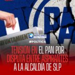 Tensión interna en el PAN de San Luis Potosí por disputa rumbo a la alcaldía en 2027