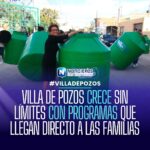 Villa de Pozos crece sin límites con programas sociales que llegan directo a las familias poceñas
