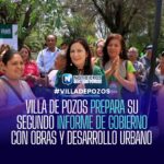 📋 | VILLA DE POZOS PREPARA SU SEGUNDO INFORME DE GOBIERNO CON OBRAS Y DESARROLLO URBANO 🏗️📑