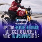 DIPUTADA PROPONE RESTRINGIR MOTOCICLETAS MENORES A 400 CC EN VÍAS RÁPIDAS DE SLP